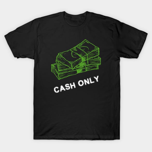 Cash only light T-Shirt by annaazart